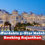 Affordable 5-Star Hotels in Rajasthan
